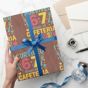 I Survived 67 Days of Cafeteria Chaos Wrapping Paper Roll Funny School Lunch Duty TS02 Mocha Print Your Wear