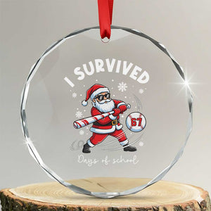 I Survived 67 Days Of School Baseball Santa Crystal Glass Ornament Funny Christmas Six Seven Meme TS14 Transparent Glass 3'' Circle Print Your Wear