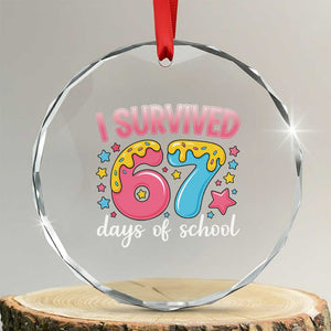 I Survived 67 Days of School Crystal Glass Ornament Cute 6 7 Six Seven Chaos Survivor for Students Teachers TS02 Transparent Glass 3'' Circle Print Your Wear