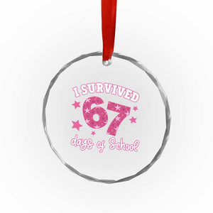 I Survived 67 Days Of School Crystal Glass Ornament Funny Six Seven Teachers Students Meme Pink TS10 Print Your Wear