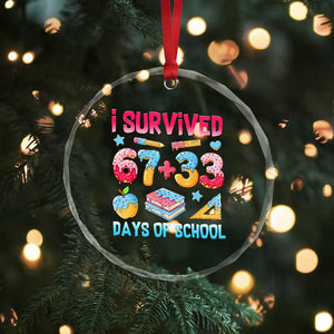I Survived 67 Plus 33 100 Days of School Crystal Glass Ornament Six Seven Meme Colorful Math Humor TS02 Print Your Wear