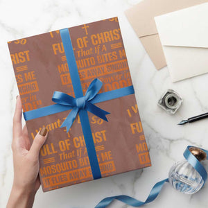 I Want To Be So Full Of Christ Wrapping Paper Roll Funny Christian Prayer Religious Cross TS11 Mocha Print Your Wear