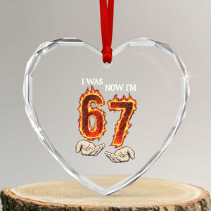 I Was 6 Now I'm 7 Birthday Heart Crystal Glass Ornament Funny Six Seven Meme 67 Flame
