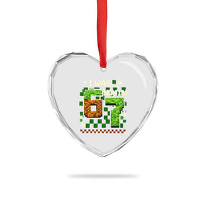 I Was 6 Now Im 7 Heart Crystal Glass Ornament Funny Six Seven 7th Birthday 67 Gaming Meme TS10 Print Your Wear