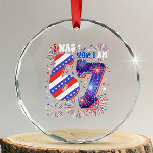 I Was Six Now I Am Seven Crystal Glass Ornament Patriotic 7th Birthday Gift TS12 Transparent Glass 3'' Circle Print Your Wear