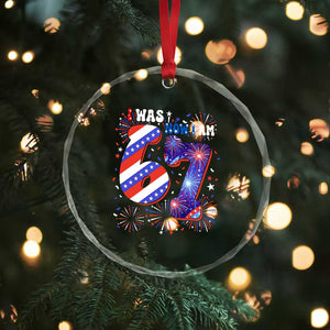 I Was Six Now I Am Seven Crystal Glass Ornament Patriotic 7th Birthday Gift TS12 Print Your Wear