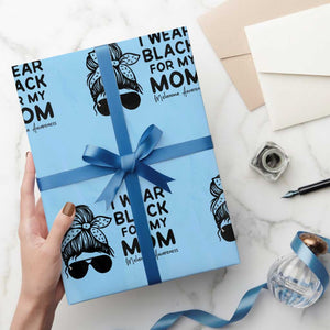 I Wear Black For My Mom Wrapping Paper Roll Melanoma Awareness Family Gift TS12 Light Blue Print Your Wear