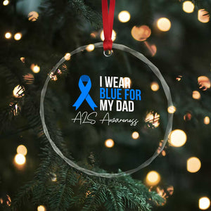 I Wear Blue For My Dad ALS Awareness Crystal Glass Ornament TS10 Print Your Wear