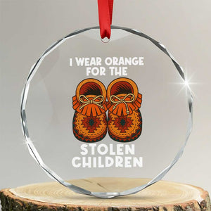 I Wear Orange For Every Stolen American Native Child Crystal Glass Ornament Orange Day TS10 Transparent Glass 3'' Circle Print Your Wear