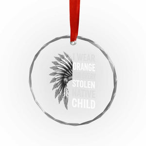 I Wear Orange For Every Stolen Native Child Crystal Glass Ornament Orange Day TS10 Print Your Wear