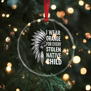 I Wear Orange For Every Stolen Native Child Crystal Glass Ornament Orange Day TS10 Print Your Wear