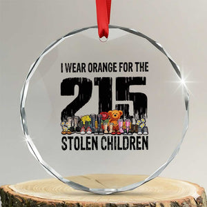 I Wear Orange For The 215 Stolen Children Crystal Glass Ornament Native Child Tribute 215 Memorial Awareness TS02 Transparent Glass 3'' Circle Print Your Wear