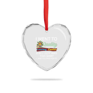 I Went to Quality Learing Center Meme Heart Crystal Glass Ornament Funny Sarcastic Viral Education Fail TS02 Print Your Wear