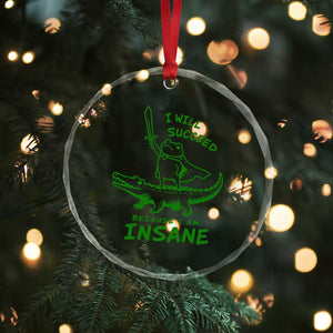 I Will Succeed Because I Am Insane Frog Crocodile Crystal Glass Ornament
