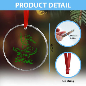 I Will Succeed Because I Am Insane Frog Crocodile Crystal Glass Ornament