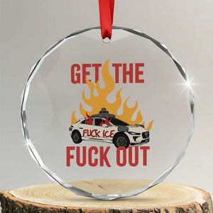 Ice Get the F Out Burning Car Graphic Crystal Glass Ornament Against Ice Protest Resistance TS02 Transparent Glass 3'' Circle Print Your Wear