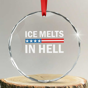 Ice Melts In Hell Crystal Glass Ornament Activist Statement Quote TS14 Transparent Glass 3'' Circle Print Your Wear