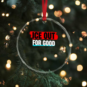 Ice Out For Good Crystal Glass Ornament Subtle Against Ice Protest Political Resistance TS02 Print Your Wear