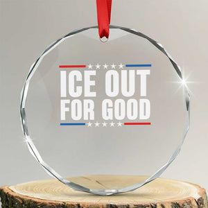 Ice Out For Good Patriotic Protest Crystal Glass Ornament Justice Political Resistance TS02 Transparent Glass 3'' Circle Print Your Wear