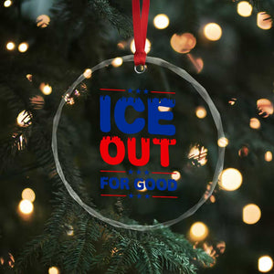 Ice Out For Good Protest Crystal Glass Ornament Justice Against Ice Political Resistance TS02 Print Your Wear