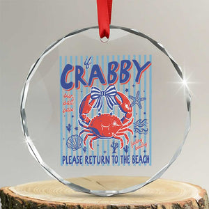 If Crabby Please Return To The Beach Crystal Glass Ornament Funny Summer Girl TS11 Transparent Glass 3'' Circle Print Your Wear