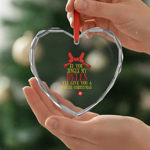 If You Jingle My Bells I'll Give You A White Xmas Heart Crystal Glass Ornament Red Bow TS11 Print Your Wear