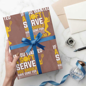 If You Wanted Soft Serve Gone For Ice Cream Wrapping Paper Roll Tennis Lover Gift TS12 Mocha Print Your Wear