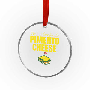I'm Just Here For The Pimento Cheese Crystal Glass Ornament Funny Golf Foodie TS11 Print Your Wear