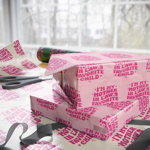 Im My Mother in Laws Favorite Child Wrapping Paper Roll Funny Daughter-in-Law Gifts