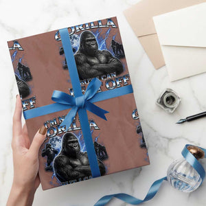 Im Not A Gorilla But I Can Beat Off A 100 Men Wrapping Paper Roll Funny Quotes