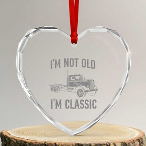 I'm Not Old I'm Classic Heart Crystal Glass Ornament Retro Needlenose Semi Truck Old School Distressed Big Rig 18 Wheeler