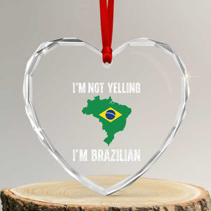 I'm Not Yelling I'm Brazilian Heart Crystal Glass Ornament Funny Brazil Pride TS14 Transparent Glass 3'' Heart Print Your Wear