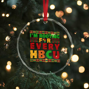 I’m Rooting for Every HBCU Crystal Glass Ornament Pan African Pride College Support Statement TS02 Print Your Wear