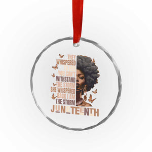 I'm The Storm Black Women Crystal Glass Ornament Juneteenth Black History Melanin TS10 Print Your Wear