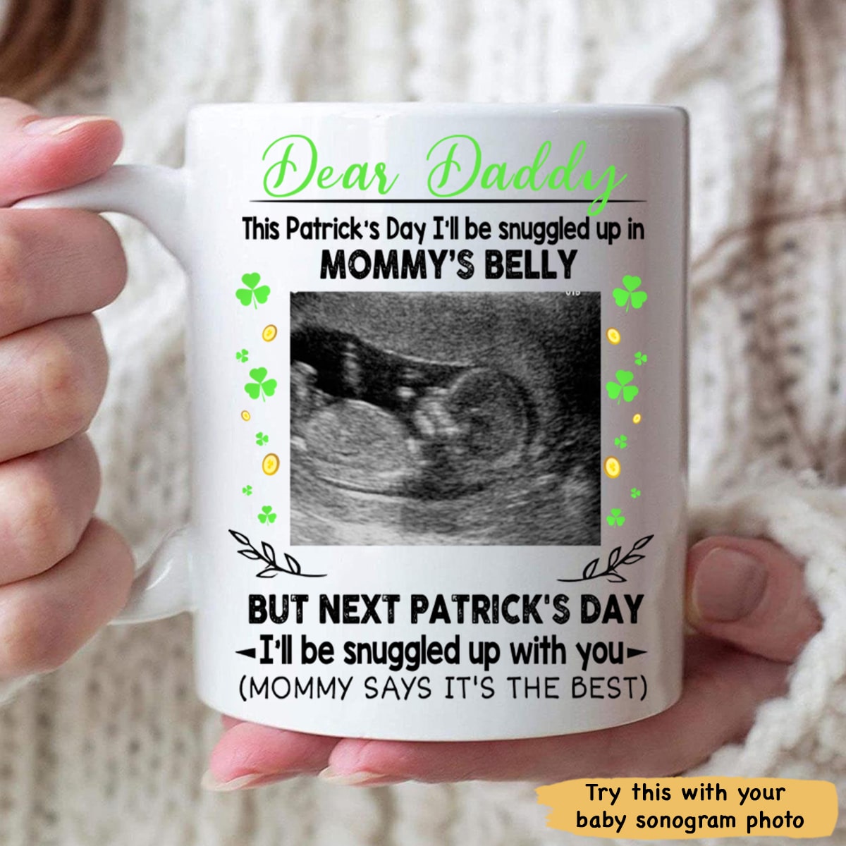 Personalized St Patricks Day This Ill Be Snuggled Up In Mommys Belly Mug CTM One Size 11oz size Custom - Printyourwear