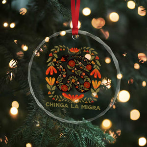Immigrant Rights Crystal Glass Ornament Chinga La Migra TS10 Print Your Wear