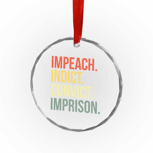 Impeach Indict Convict Imprison Crystal Glass Ornament Subtle FDT TS10 Print Your Wear