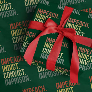 Impeach Indict Convict Imprison Wrapping Paper Roll Subtle FDT TS10 Green Print Your Wear