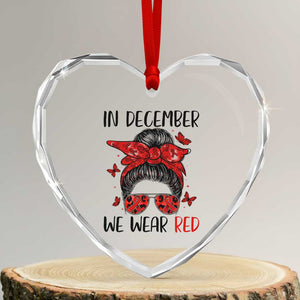 In December We Wear Red Heart Crystal Glass Ornament HIV Awareness Empowered Woman Gift TS12 Transparent Glass 3'' Heart Print Your Wear