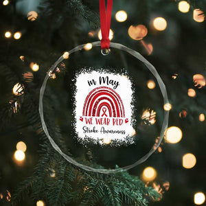 In May We Wear Red Stroke Awareness Crystal Glass Ornament Bleach Effect TS11 Print Your Wear