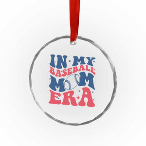 In My Baseball Mom Era Crystal Glass Ornament Game Day Sports Mom TS12 Print Your Wear
