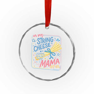 In My String Cheese Mama Era Crystal Glass Ornament Funny Mom Life Coquette Bow TS11 Print Your Wear