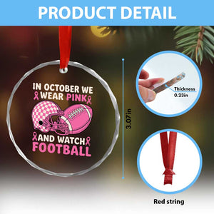 In October We Wear Pink Football Breast Cancer Awareness Crystal Glass Ornament Pink Ribbon Checkered Game Day TS10 Print Your Wear