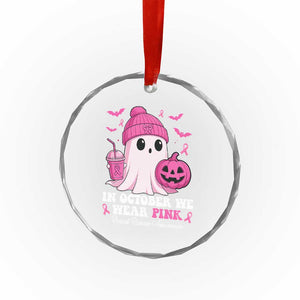 In October We Wear Pink Ghost Crystal Glass Ornament Halloween Breast Cancer Pink Ribbon Pumpkin TS10 Print Your Wear