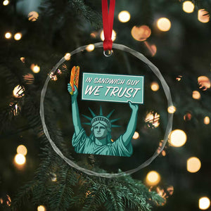 In Sandwich Guy We Trust Crystal Glass Ornament Funny Liberty with Baguette Parody Graphic Political Satire TS02 Print Your Wear