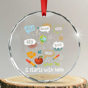 Inclusion Matters Crystal Glass Ornament It Starts With Hello In Languages TS02 Transparent Glass 3'' Circle Print Your Wear