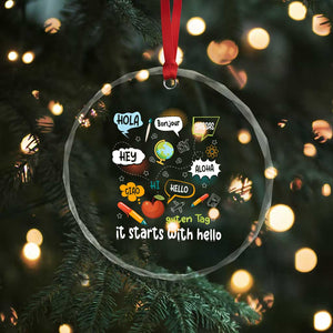 Inclusion Matters Crystal Glass Ornament It Starts With Hello In Languages TS02 Print Your Wear
