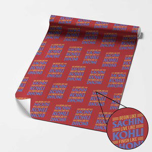 Indian Cricket Wrapping Paper Roll Begin Like Sachin Live Like Kohli Finish Like Dhoni TS10 Red Print Your Wear