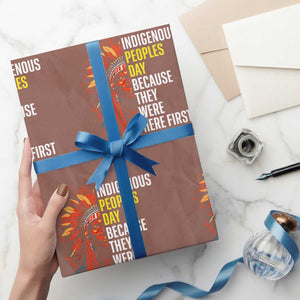 Indigenous Peoples Day Because They Were Here First Wrapping Paper Roll TS14 Mocha Print Your Wear