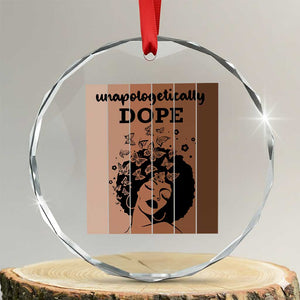 Inspirational Black Women Gift Crystal Glass Ornament Unapologetically Dope TS12 Transparent Glass 3'' Circle Print Your Wear